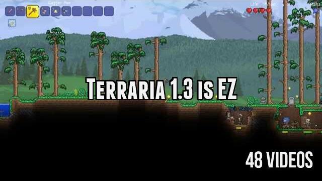 Terraria 1.3 is EZ