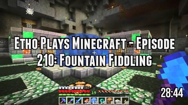 Etho Plays Minecraft - Episode 210: Fountain Fiddling