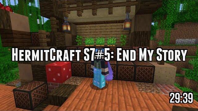 HermitCraft S7#5: End My Story