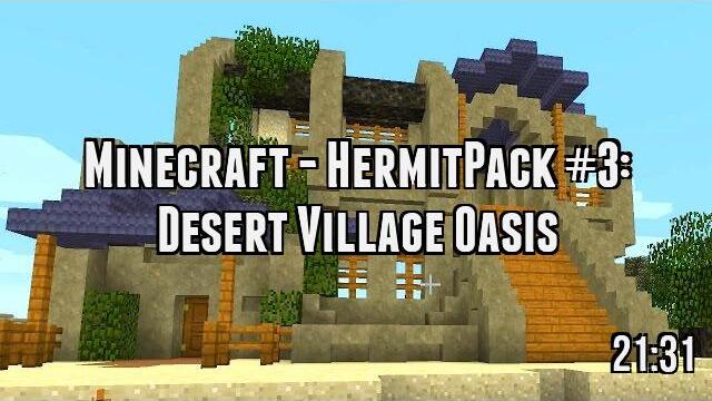 Minecraft - HermitPack #3: Desert Village Oasis
