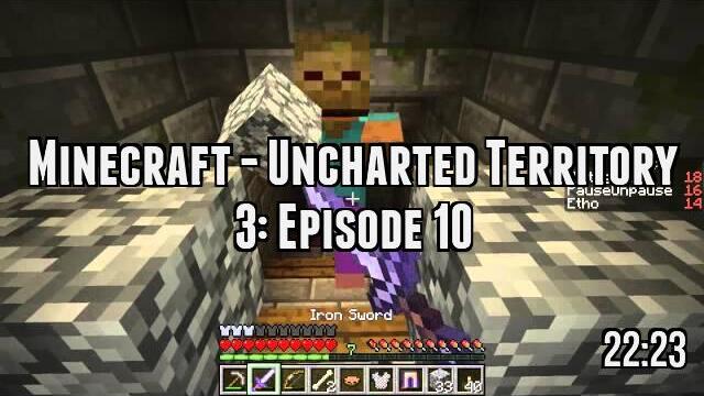 Minecraft - Uncharted Territory 3: Episode 10