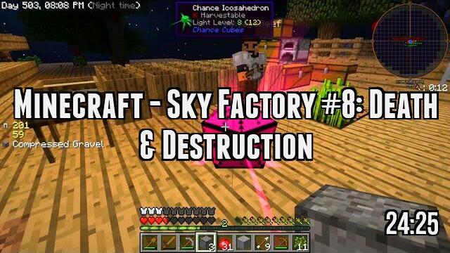 Minecraft - Sky Factory #8: Death & Destruction