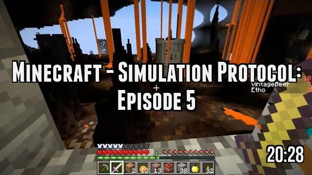 Minecraft - Simulation Protocol: Episode 5