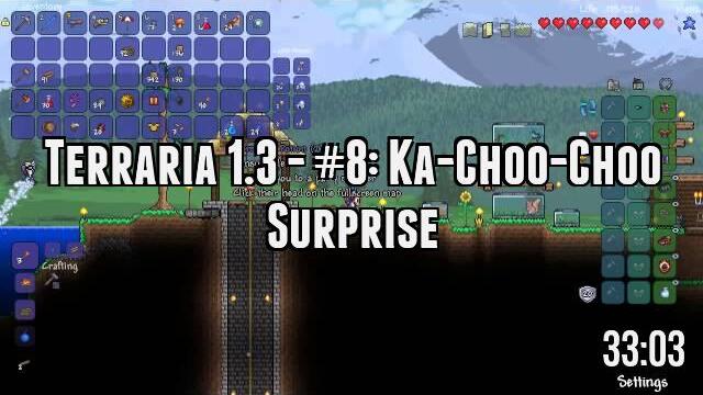Terraria 1.3 - #8: Ka-Choo-Choo Surprise