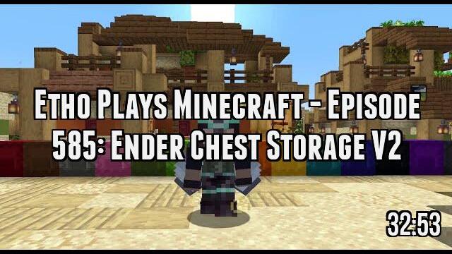 Etho Plays Minecraft - Episode 585: Ender Chest Storage V2