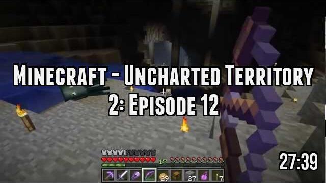 Minecraft - Uncharted Territory 2: Episode 12
