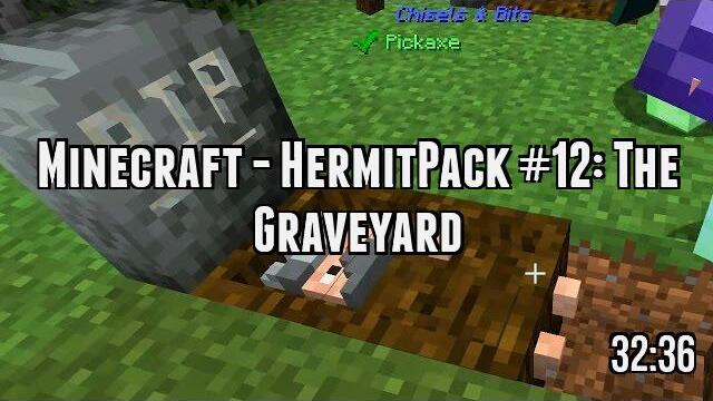 Minecraft - HermitPack #12: The Graveyard