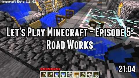 Let's Play Minecraft - Episode 5: Road Works