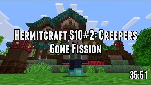 Hermitcraft S10#2: Creepers Gone Fission