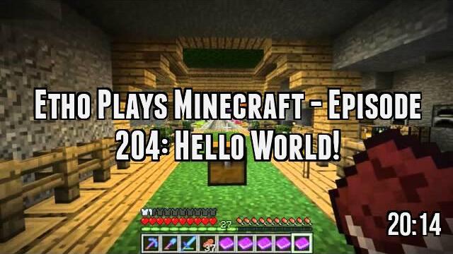 Etho Plays Minecraft - Episode 204: Hello World!