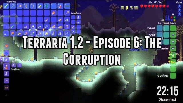 Terraria 1.2 - Episode 6: The Corruption