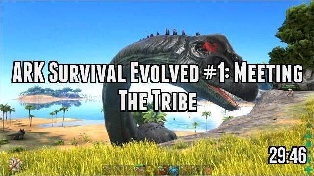 ARK Survival Evolved #1: Meeting The Tribe