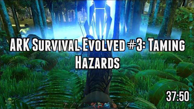 ARK Survival Evolved #3: Taming Hazards