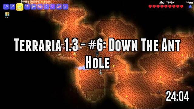 Terraria 1.3 - #6: Down The Ant Hole
