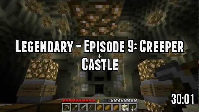 Legendary - Episode 9: Creeper Castle