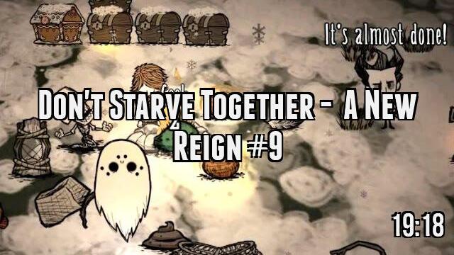 Don't Starve Together -  A New Reign #9