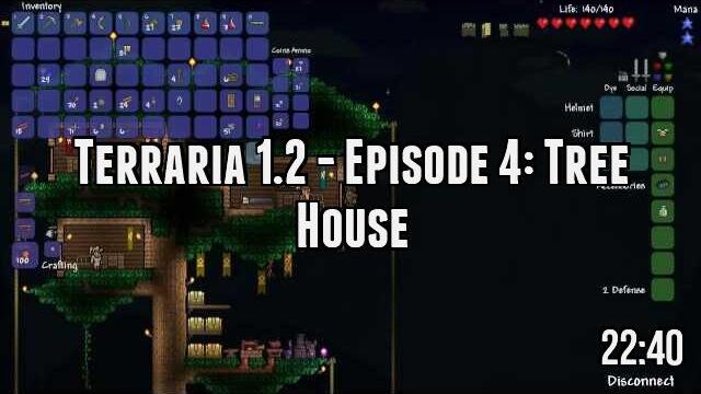 Terraria 1.2 - Episode 4: Tree House