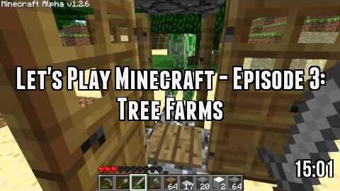 Let's Play Minecraft - Episode 3: Tree Farms