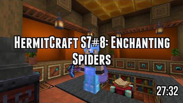 HermitCraft S7#8: Enchanting Spiders