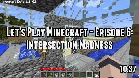 Let's Play Minecraft - Episode 6: Intersection Madness