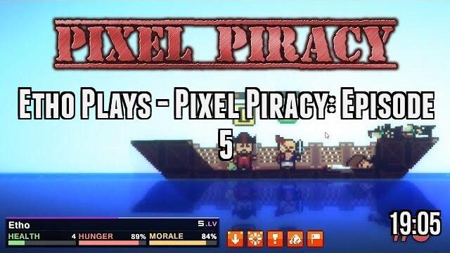 Etho Plays - Pixel Piracy: Episode 5
