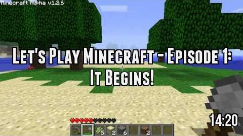 Let's Play Minecraft - Episode 1: It Begins!