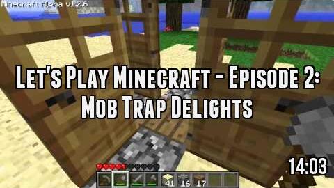 Let's Play Minecraft - Episode 2: Mob Trap Delights