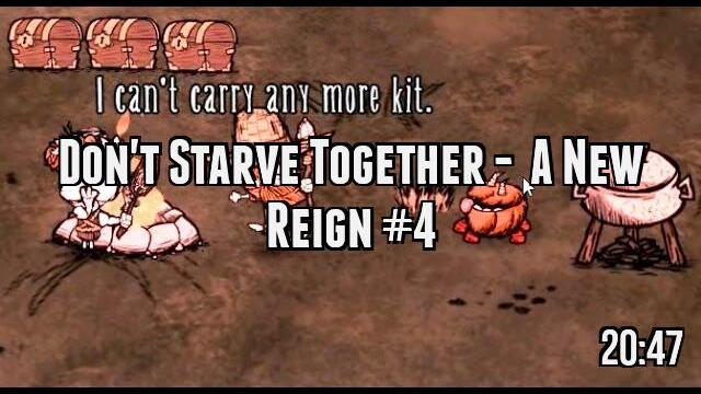 Don't Starve Together -  A New Reign #4