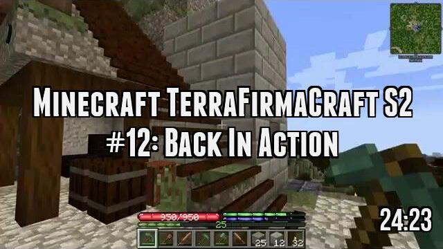 Minecraft TerraFirmaCraft S2 #12: Back In Action