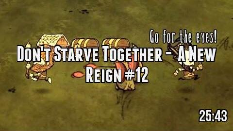 Don't Starve Together -  A New Reign #12