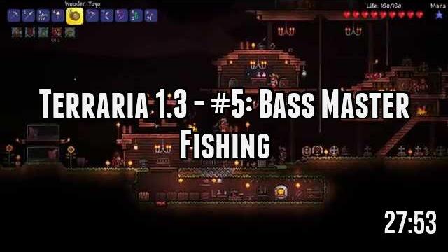 Terraria 1.3 - #5: Bass Master Fishing