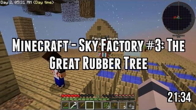 Minecraft - Sky Factory #3: The Great Rubber Tree