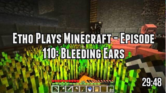 Etho Plays Minecraft - Episode 110: Bleeding Ears